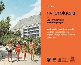 Izložba Rivijerolucija: uspon turizma na Makarskoj rivijeri